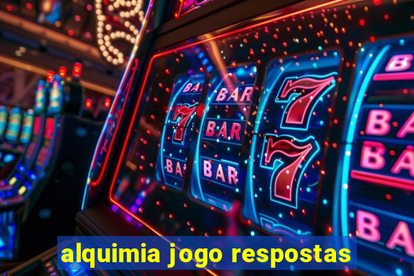 alquimia jogo respostas